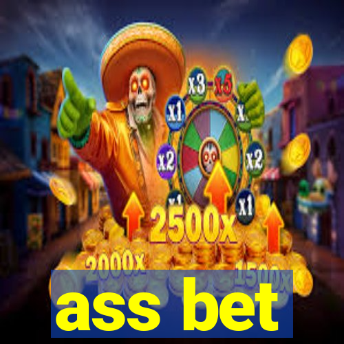 ass bet